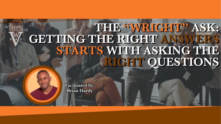 The Wright Ask